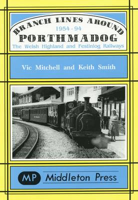 Book cover for Branch Lines Around Porthmadog 1954-94