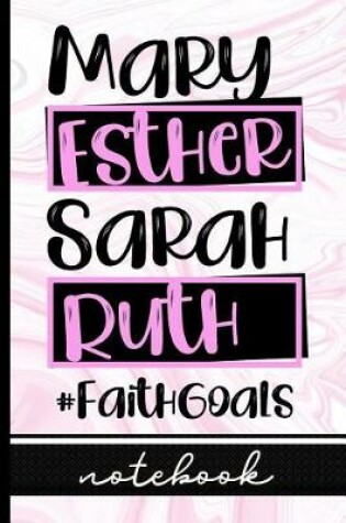 Cover of Mary Esther Sarah Ruth #FaithGoals