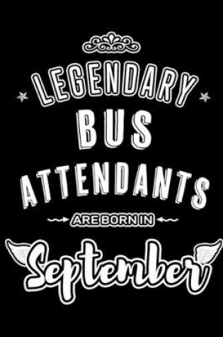 Cover of Legendary Bus Attendants are born in September