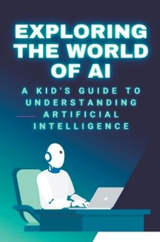 Cover of Exploring the World of AI