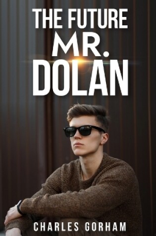 Cover of The Future Mr. Dolan