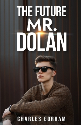 Book cover for The Future Mr. Dolan