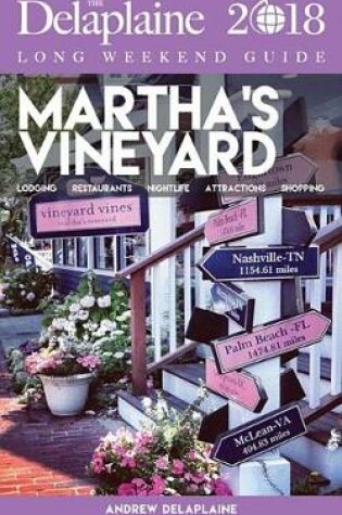 Cover of Martha's Vineyard - The Delaplaine 2018 Long Weekend Guide