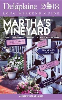 Book cover for Martha's Vineyard - The Delaplaine 2018 Long Weekend Guide