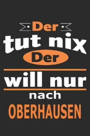 Cover of Der tut nix Der will nur nach Oberhausen