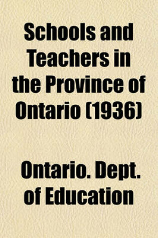 Cover of Schools and Teachers in the Province of Ontario (1936)