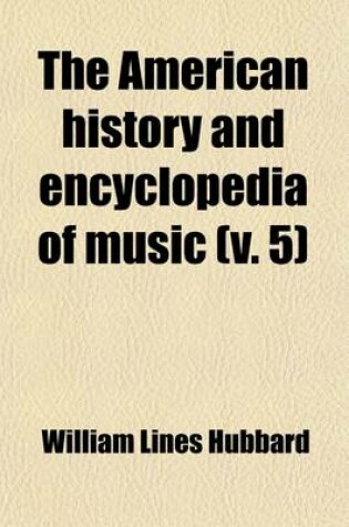 Cover of The American History and Encyclopedia of Music (Volume 5)