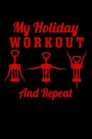 Cover of My Holiday Workout And Repeat