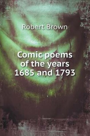 Cover of Comic poems of the years 1685 and 1793