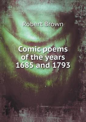 Book cover for Comic poems of the years 1685 and 1793