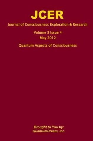 Cover of Journal of Consciousness Exploration & Research Volume 3 Issue 4