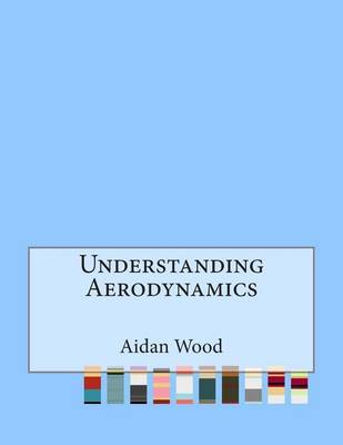 Book cover for Understanding Aerodynamics