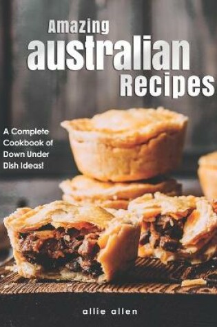 Cover of Amazing Australian Recipes