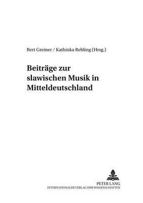 Cover of Beitraege Zur Slawischen Musik in Mitteldeutschland