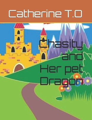 Book cover for Chasity and Her pet Dragon