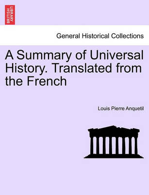 Book cover for A Summary of Universal History. Translated from the French