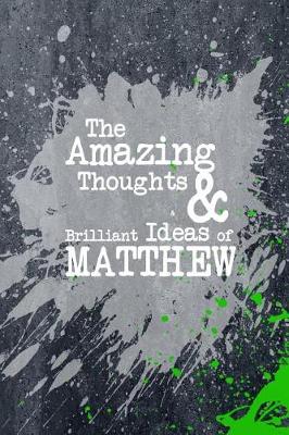 Book cover for The Amazing Thoughts and Brilliant Ideas of Matthew