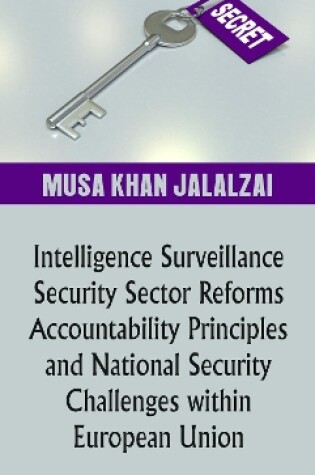 Cover of Intelligence Surveillance, Security Sector Reforms, Accountability Principles and National Security Challenges within European Union