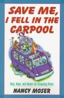 Book cover for Save ME, I Fell in the Carpool