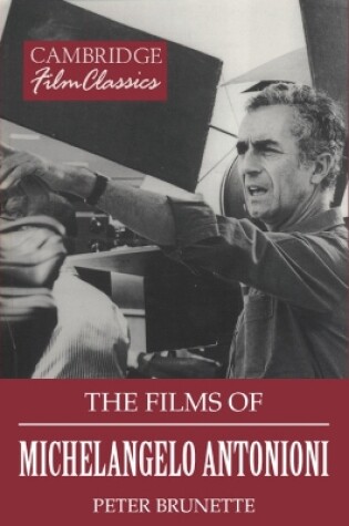 Cover of The Films of Michelangelo Antonioni