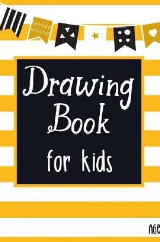 Cover of Drawing Book For Kids Age 7