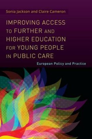 Cover of Improving Access to Further and Higher Education for Young People in Public Care