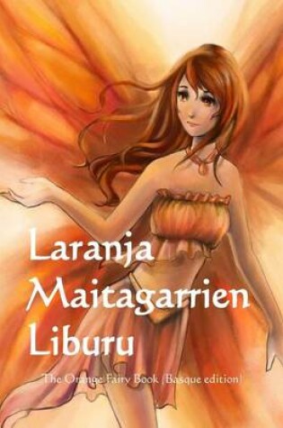 Cover of Laranja Maitagarrien Liburu