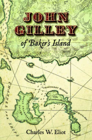Cover of John Gilley of Baker's Island