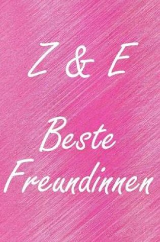 Cover of Z & E. Beste Freundinnen