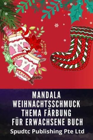 Cover of Mandala Weihnachtsschmuck Thema Färbung Für Erwachsene Buch