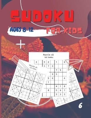 Book cover for Sudoku For Kids Ages 8-12 Vol 6