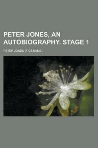 Cover of Peter Jones, an Autobiography. Stage 1