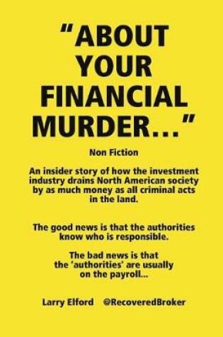 Cover of "ABOUT YOUR FINANCIAL MURDER…"