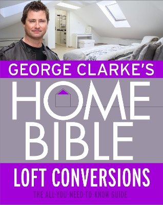 Book cover for George Clarke's Home Bible: Bedrooms and Loft Conversions