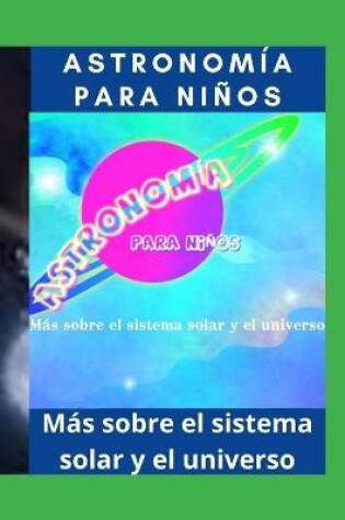 Cover of Astronomia para ninos - Sistema solar - Universo y mas sobre astronomia