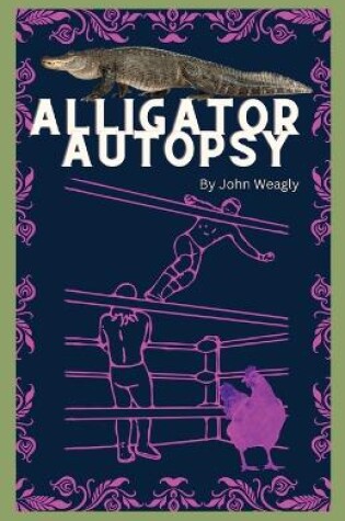 Cover of Alligator Autopsy