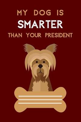 Book cover for My Dog Is Smarter Than Your President