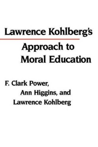 Cover of Lawrence Kohlberg's Approach to Moral Education