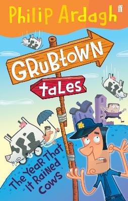 Book cover for Grubtown Tales: The Year that it Rained Cows