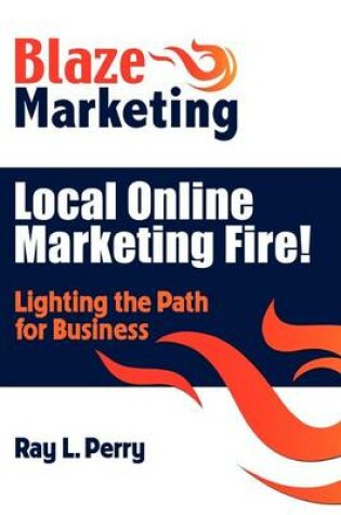 Cover of Local Online Marketing Fire!