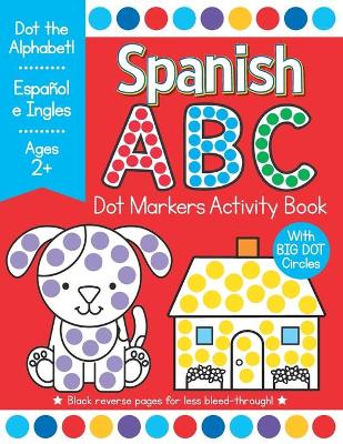 Book cover for Spanish ABC Dot Markers Activity Book