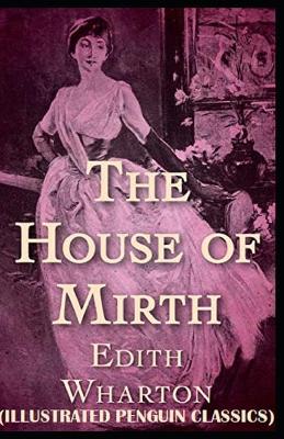 Book cover for The House of Mirth Illustrated (Penguin Classics)