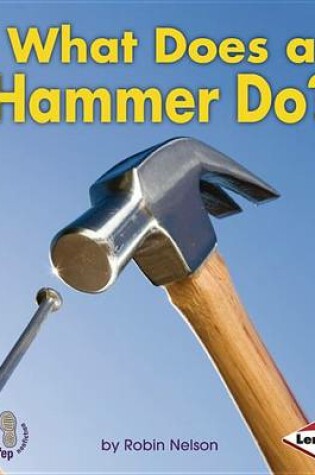 Cover of What Does a Hammer Do?