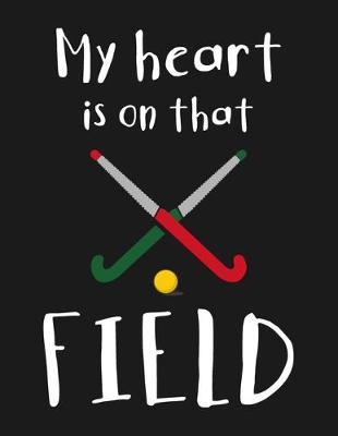 Book cover for My Heart Is On That Field