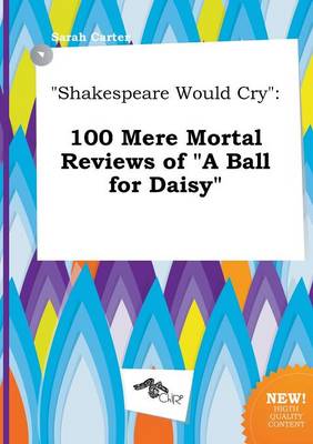 Book cover for Shakespeare Would Cry