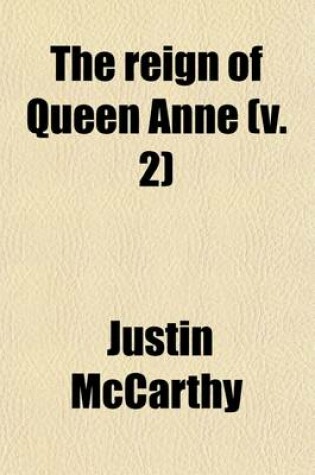 Cover of The Reign of Queen Anne (Volume 2)