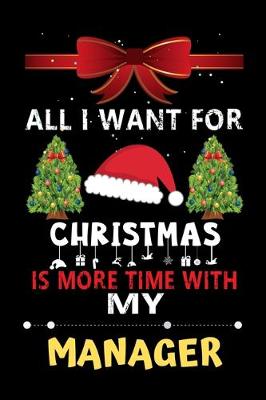 Book cover for All I want for Christmas is more time with my Manager