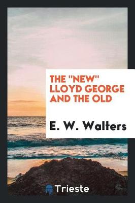 Book cover for The New Lloyd George and the Old