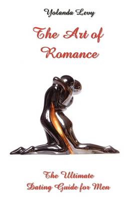 Book cover for The Art of Romance the Ultimate Guide for Men