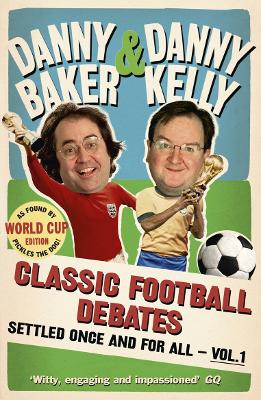 Book cover for Classic Football Debates Settled Once and For All, Vol.1